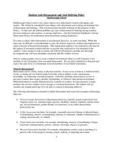 Student Anti-Harassment and Anti-Bullying Policy Marlborough School Marlborough School seeks to be a place where every individual is treated with dignity and respect. The School is committed to providing a safe education