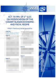 ACT, OF 6TH JULY, ON MODIFICATION OF THE CANARY ISLANDS ECONOMIC AND FISCAL REGIME TITLE V: The Canary Islands Special Zone