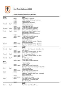 2nd Term Calendar 2014  * These events are compulsory for All Pupils APRIL Tues 22