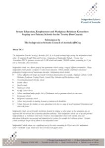 Senate Education, Employment and Workplace Relations Committee Inquiry into Primary Schools for the Twenty First Century Submission by The Independent Schools Council of Australia (ISCA) About ISCA The Independent School