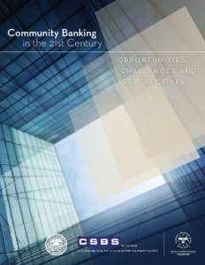 Community Banking in the 21st Century OPPORTUNITIES, CHALLENGES AND PERSPECTIVES