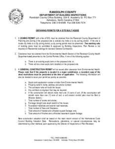 RANDOLPH COUNTY DEPARTMENT OF BUILDING INSPECTIONS Randolph County Office Building 204 E. Academy St PO Box 771 Asheboro, North Carolina[removed]Telephone: [removed]Fax:[removed]OBTAINING PERMITS FOR A SITE BUILT H