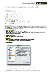 Sheetfed, Web offset, newspaper  PDFX-ready Workflow v2.0 for QuarkXPress 9.1 or higher on Mac and PC Prerequisites –	 QuarkXPress 9.1 or higher –	ICC profile “ISOcoated_v2_300_eci.icc”