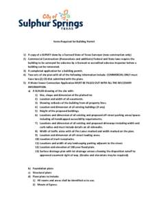 Items Required for Building Permit  1) A copy of a SURVEY done by a licensed State of Texas Surveyor (new construction only) 2) Commercial Construction: (Renovations and additions) Federal and State laws require the buil