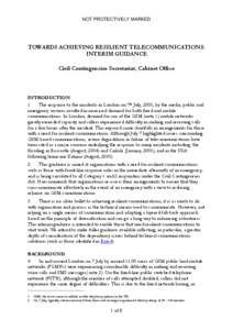 NOT PROTECTIVELY MARKED  TOWARDS ACHIEVING RESILIENT TELECOMMUNICATIONS: INTERIM GUIDANCE Civil Contingencies Secretariat, Cabinet Office