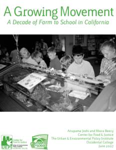 A Growing Movement A Decade of Farm to School in California Anupama Joshi and Moira Beery Center for Food & Justice The Urban & Environmental Policy Institute