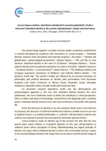 Journal of Identity and Migration Studies Volume 9, number 1, 2015 Lorena Stuparu (editor), Identitatea individuală în contextul globalizării. Studii și interviuri/ [Individual identity in the context of globalizatio