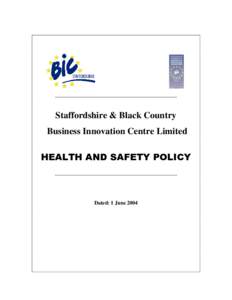 ______________________________________________  Staffordshire & Black Country Business Innovation Centre Limited HEALTH AND SAFETY POLICY ______________________________________________
