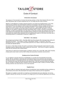 Code of Conduct Introduction and purpose The purpose of this document is to ensure that business partners of Tailor Store Sweden AB and/or Tailor Store International (pvt) Ltd (both companies ref to as TS) comply with th