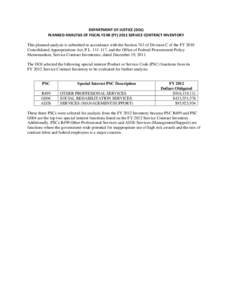 DEPARTMENT OF JUSTICE (DOJ) PLANNED ANALYSIS OF FISCAL YEAR (FY[removed]SERVICE CONTRACT INVENTORY This planned analysis is submitted in accordance with the Section 743 of Division C of the FY 2010 Consolidated Appropriati