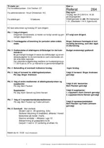 Til stede var: Fra hovedbestyrelsen: Erik Teichert ET Blad nr.  Fra administrationen: Knud Christensen KC