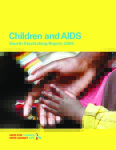 Children and AIDS Fourth Stocktaking Report, 2009 contents  Children