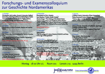 Forschungs- und Examenscolloquium zur Geschichte Nordamerikas 20 October Christopher McCrudden, Queen’s University, Belfast/ University of Michigan/Wissenschaftskolleg zu Berlin “Current Controversies in Human Rights