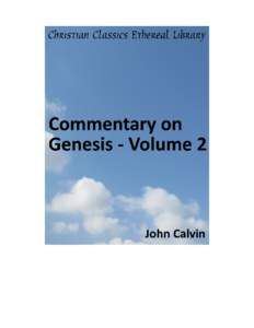 Commentary on Genesis - Volume 2 Author(s): Calvin, John[removed]Alternative) (Translator)
