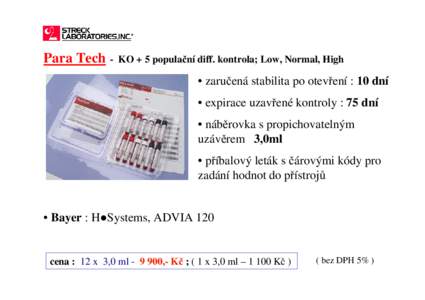 Para Tech -  KO + 5 populační diff. kontrola; Low, Normal, High • zaručená stabilita po otevření : 10 dní • expirace uzavřené kontroly : 75 dní