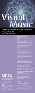 Visual Music Explore a century of art inspired by music Through MAY 23, 2005 MOCA GRAND AVENUE FREE PROGRAMS