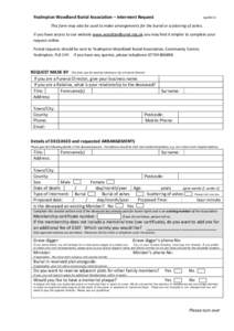 Yealmpton Woodland Burial Association – Interment Request  April2015 This form may also be used to make arrangements for the burial or scattering of ashes. If you have access to our website www.woodlandburial.org.uk yo