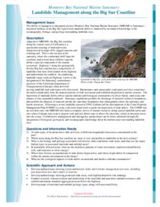Monterey Bay National Marine Sanctuary  Landslide Management along the Big Sur Coastline Management Issue The ability of managers to adequately protect Monterey Bay National Marine Sanctuary (MBNMS or Sanctuary) nearshor