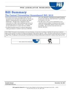 Bill Summary The Central Universities (Amendment) Bill, 2012  The Central Universities (Amendment) Bill, 2012 was introduced in the Lok Sabha on November 26, 2012 by the Minister of Human Resource Development, Shri M.