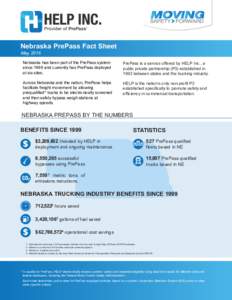 Nebraska PrePass Fact Sheet May 2016 Nebraska has been part of the PrePass system since 1999 and currently has PrePass deployed at six sites.