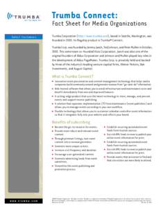 Trumba Connect:  Fact Sheet for Media Organizations Select Customers  Trumba Corporation (http://www.trumba.com), based in Seattle, Washington, was