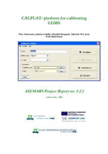 CALPLAT: platform for calibrating CGMS Wies Akkermans, Johnny te Roller, Hendrik Boogaard, Allard de Wit, Joost Wolf, Rudi Hessel  ASEMARS Project Report no[removed]