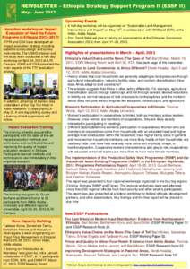 NEWSLETTER – Ethiopia Strategy Support Program II (ESSP II) May – June 2013 Upcoming Events Inception workshop on ‘Impact Evaluation of Feed the Future Programs in Ethiopia (2013–2017)’