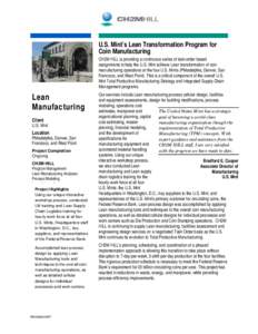 U.S. Mint’s Lean Transformation Program for Coin Manufacturing CH2M HILL is providing a continuous series of task-order-based assignments to help the U.S. Mint achieve Lean transformation of coin manufacturing operatio