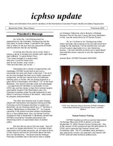 icphso update News and information from and for members of the International Consumer Product Health and Safety Organization Newsletter Editor, Ross Koeser President’s Message As I write this, I am thinking about my