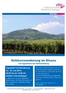 Schlosswanderung im Elsass von Eguisheim bis Hohlandsburg Tagesfahrt mit Wanderung Sa., 20. Juni 2015, 08:00 Uhr bis 18:00 Uhr