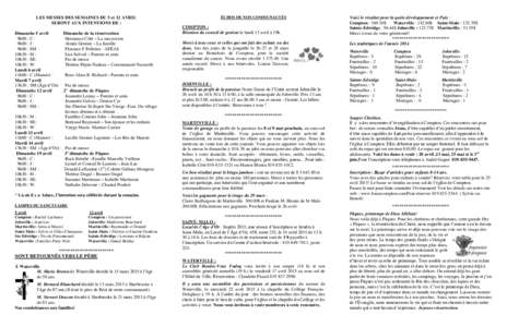 LES MESSES DES SEMAINES DU 5 et 12 AVRIL SERONT AUX INTENTIONS DE : Dimanche 5 avril Dimanche de la résurrection 9h00 : C : Hermance Côté – La succession