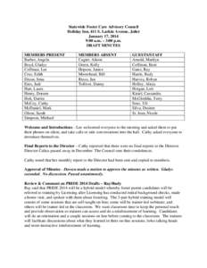 Statewide Foster Care Advisory Council Holiday Inn, 411 S. Larkin Avenue, Joliet January 17, 2014 9:00 a.m. – 3:00 p.m. DRAFT MINUTES MEMBERS PRESENT