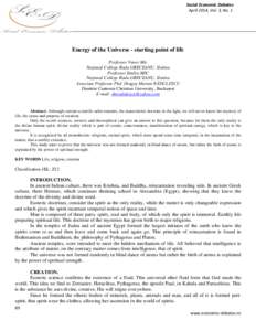 Social Economic Debates April 2014, Vol. 3, No. 1 Energy of the Universe - starting point of life Professor Vener Mic Naţional College Radu GRECEANU, Slatina