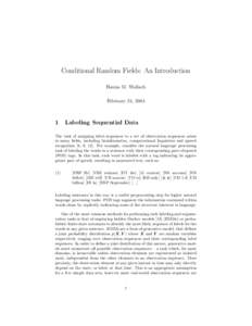 Conditional Random Fields: An Introduction Hanna M. Wallach February 24, 2004 1