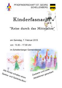 Kinderfasnacht “Reise durch das Mittelalter” am Samstag, 7. Februar 2015 von 13.30 – 17.00 Uhr im Schellenberger Gemeindesaal.