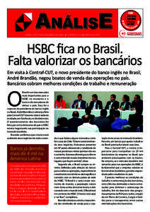 JORNAL DOS FUNCIONÁRIOS DO HSBC | CONTRAF-CUT | JUNHO DE[removed]HSBC ﬁca no Brasil. Falta valorizar os bancários  Em visita à Contraf-CUT, o novo presidente do banco inglês no Brasil,