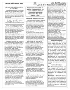 Motor Vehicle Use Map THE PURPOSE AND CONTENTS OF THIS MAP The designations shown on this motor vehicle use map (MVUM) were made by the responsible official pursuant to 36