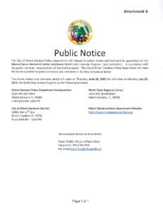 Attachment A  Public Notice The City of Miami Gardens Police Department will release for public review and comment its application for the Edward Byrne Memorial Justice Assistance Grant (JAG) Formula Program: Local Solic
