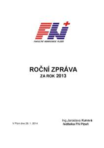 ROČNÍ ZPRÁVA ZA ROK 2013 V Plzni dneIng.Jaroslava Kunová