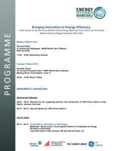 PROGRAMME  Bringing Innovation to Energy Efficiency In the context of the 2016 Euro-Mediterranean Energy Efficiency Forum (EEF) and The United Nations Climate Change Conference Paris 2015