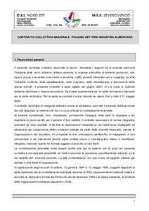 CONTRATTO COLLETTIVO NAZIONALE ITALIANO SETTORE INDUSTRIA ALIMENTARE  1. Prescrizioni generali Il presente Contratto collettivo nazionale di lavoro disciplina i rapporti tra le aziende esercenti l’industria delle carni