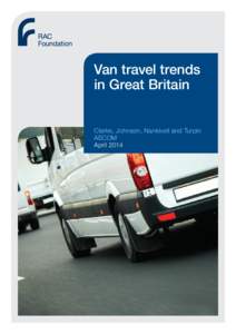 Van travel trends in Great Britain Clarke, Johnson, Nankivell and Turpin AECOM April 2014