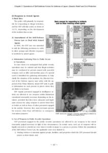 Chapter 3 Operations of Self-Defense Forces for Defense of Japan, Disaster Relief and Civil Protection  (2) Response to Armed Agents 1) Basic Idea The police will primarily be responsible for responding to illegal activi