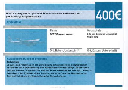 Untersuchung der Enzymaktivität kommerzieller Pektinasen auf pektinhaltige Biogassubstrate GETEC green energy  Otto von Guericke Universität