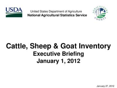 United States Department of Agriculture  National Agricultural Statistics Service Cattle, Sheep & Goat Inventory Executive Briefing