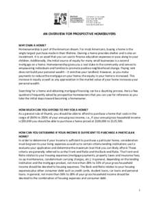 AN OVERVIEW FOR PROSPECTIVE HOMEBUYERS WHY OWN A HOME? Homeownership is part of the American dream. For most Americans, buying a home is the single largest purchase made in their lifetime. Owning a home provides shelter 