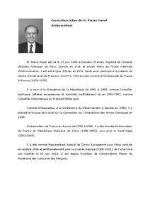 Curriculum Vitae de M. Pierre Morel Ambassadeur M. Pierre Morel est né le 27 juin 1944 à Romans (France). Diplômé de l’Institut d’Etudes Politiques de Paris, licencié en droit et ancien élève de l’Ecole Nati