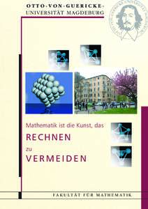 OTTO-VON-GUERICKE-  UNIVERSITÄT MAGDEBURG Mathematik ist die Kunst, das