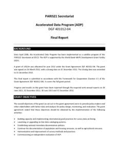 PARIS21 Secretariat Accelerated Data Program (ADP) DGF[removed]Final Report BACKGROUND Since April 2006, the Accelerated Data Program has been implemented as a satellite program of the