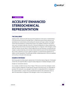 Whitepaper  ACCELRYS’ Enhanced Stereochemical Representation The challenge